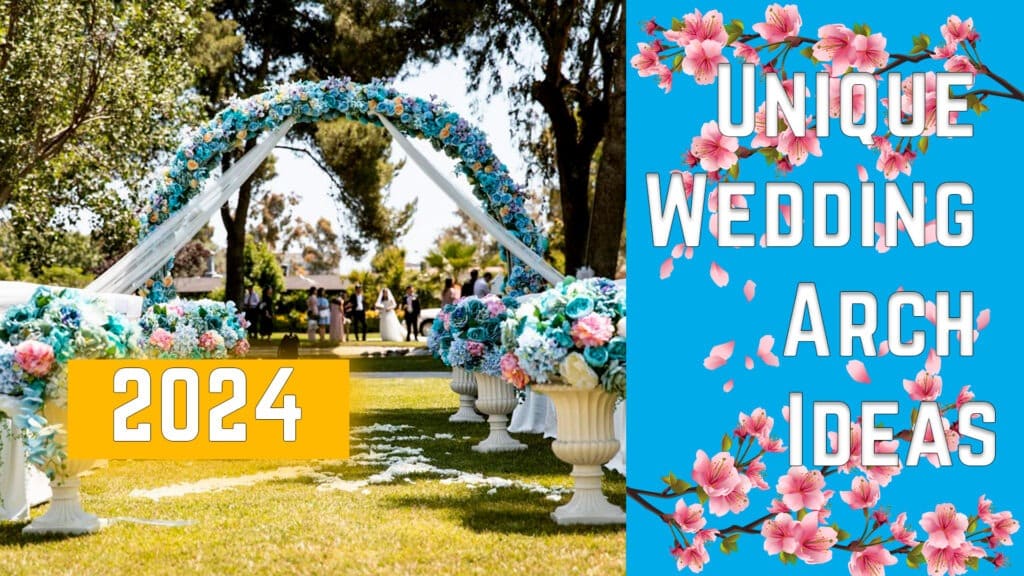 5 Unique Wedding Arch Ideas for 2024