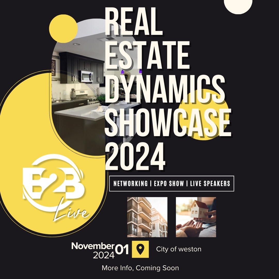 B2B Live: Real Estate Dynamics Showcase 2024 Unlocking Opportunities, Building Networks