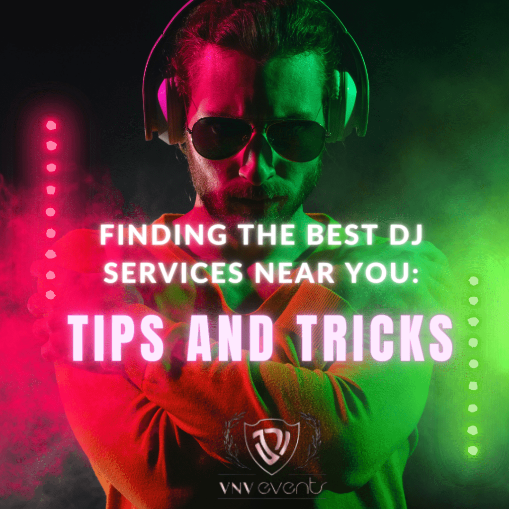 vnv events: One of the critical decisions you'll make is choosing the right DJ service